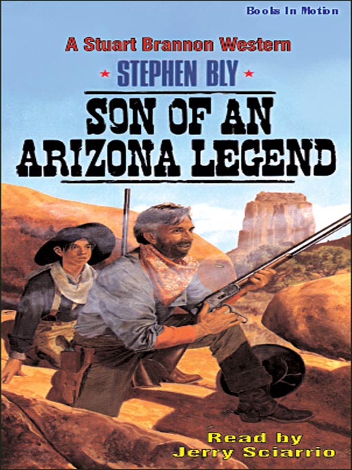 Title details for Son of An Arizona Legend by Stephen Bly - Available
